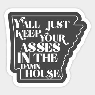 Stay at the House Sticker